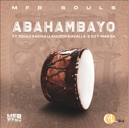 New Music: MFR Souls releases their single, ‘Abahambayo’