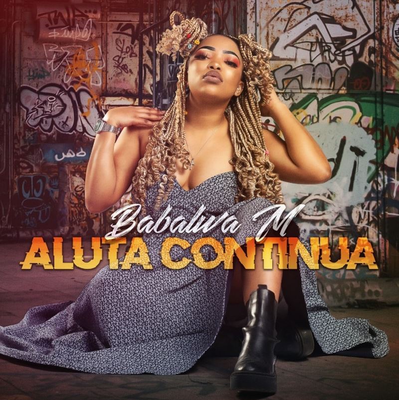 Babalwa M releases her much anticipated album titled, Aluta Continua!