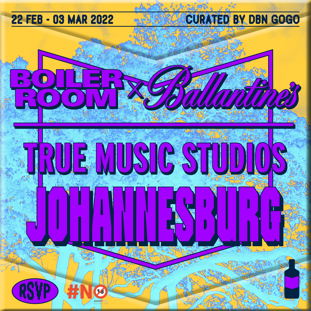 Boiler Room x Ballantine’s True Music Studios To Be Hosted By DBN Gogo